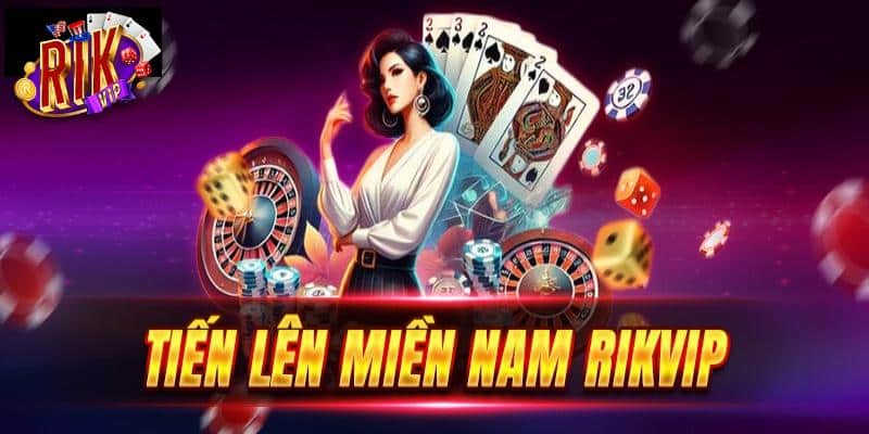 Tiến lên đổi thưởng rikvip và những ưu đãi bất ngờ